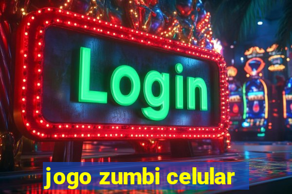 jogo zumbi celular
